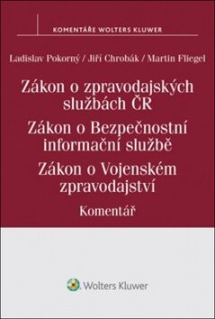 Zákon o zpravodajských službách České republiky - Ladislav Pokorný,Jiří Chrobák,Martin Fliegel