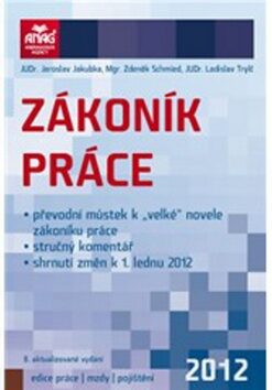 Zákoník práce 2012 - Ladislav Trylč, Jaroslav Jakubka, Zdeněk Schmied
