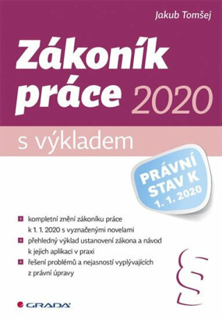 Zákoník práce 2020 s výkladem - Právní stav k 1. 1. 2020 - Jakub Tomšej
