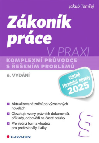 Zákoník práce v praxi - 6. vydání - Jakub Tomšej