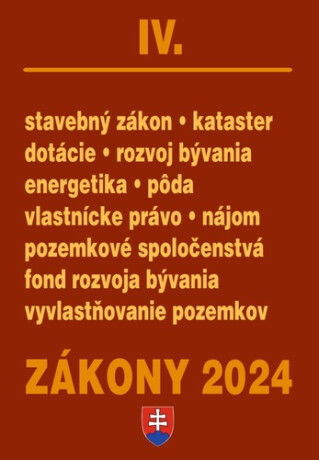 Zákony IV 2024 Stavebné zákony a predpisy - 