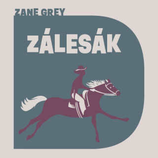 Zálesák - Zane Grey