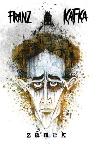 Zámek - Franz Kafka
