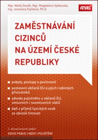 Zaměstnávání cizinců na území České republiky - Magdaléna Vyškovská,Jaroslava Fojtíková,DANĚK Matěj Mgr.