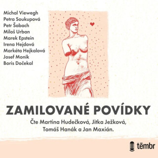 Zamilované povídky - Petra Soukupová,Petr Šabach,Markéta Hejkalová,Michal Viewegh,Marek Epstein,Miloš Urban,Josef Moník,Boris Dočekal,Irena Hejdová