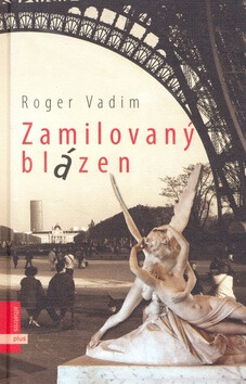 Zamilovaný blázen - Roger Vadim