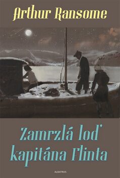 Zamrzlá loď kapitána Flinta (Defekt) - Arthur Ransome,Zdeněk Burian