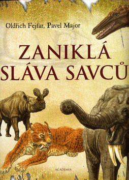Zaniklá sláva savců - Oldřich Fejfar,Pavel Major