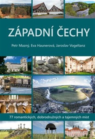 Západní Čechy - Jaroslav Vogeltanz,Petr Mazný,Eva Haunerová