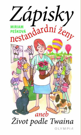 Zápisky nestandardní ženy - Pešková Miriam