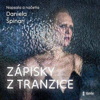 Zápisky z tranzice - Daniela Špinar