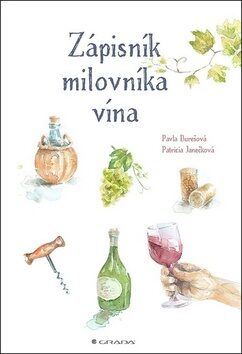 Zápisník milovníka vína - Patricia Janečková,Pavla Burešová