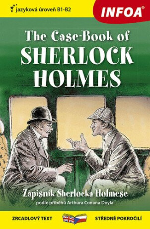 The Case-Book of Sherlock Holmes B1-B2 (Zápisník Sherlocka Holmese) - Zrcadlová četba - Doyle Arthur Conan