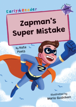 Zapman's Super Mistake - Kate Poels