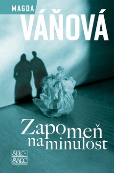 Zapomeň na minulost - Magda Váňová