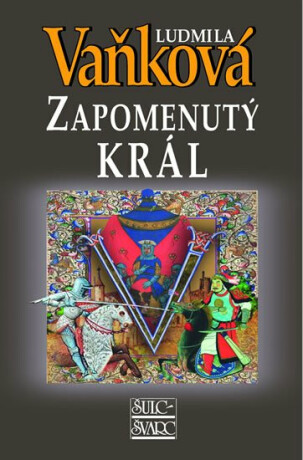 Zapomenutý král - Ludmila Vaňková
