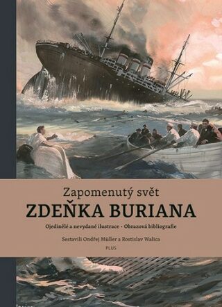 Zapomenutý svět Zdeňka Buriana - Ondřej Müller,Rostislav Walica