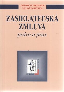 Zasielateľská zmluva - Jaroslav Hrivnák,Miloš Pohůnek