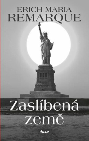 Zaslíbená země - Erich Maria Remarque