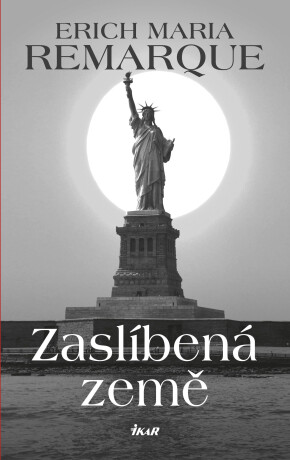 Zaslíbená země - Erich Maria Remarque