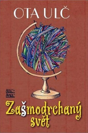 Zašmodrchaný svět - Ota Ulč