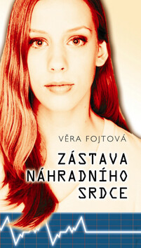 Zástava náhradního srdce - Věra Fojtová