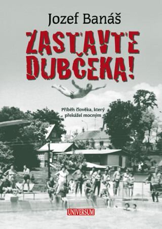 Zastavte Dubčeka! - Jozef Banáš