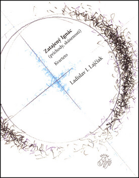 Zatajený Ignác Príchody, skúsenosti - Ladislav I. Lajčiak,Ján Kudlička