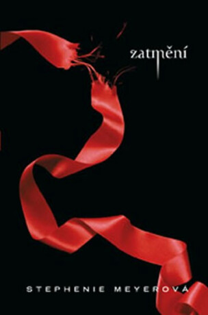 Zatmění (Twilight Sága 3) - Stephenie Meyerová