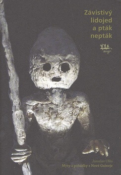Závistivý lidojed a pták-nepták - Jaroslav Olša,Mariana Dvořáková