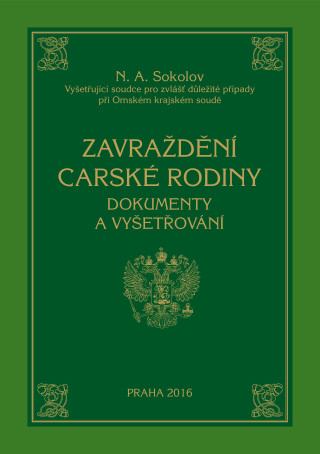 Zavraždění carské rodiny - Nikolaj Alexejevič Sokolov