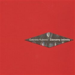 Záznamy intimity + CD - Gabriela Kubová