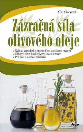 Zázračná síla olivového oleje - Cal Oreyová