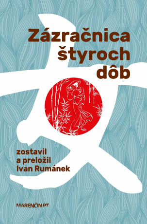 Zázračnica štyroch dôb - Ango Sakaguči,Saburó Kido,Curajuki Ki-no