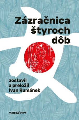 Zázračnica štyroch dôb - Ivan Rumánek