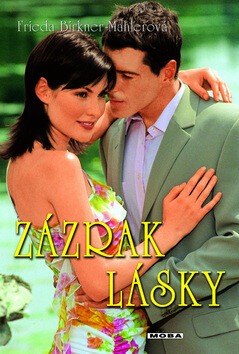 Zázrak lásky - Frieda Birkner-Mahlerová