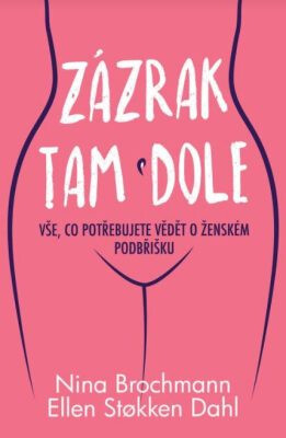 Zázrak tam dole - Nina Brochmann