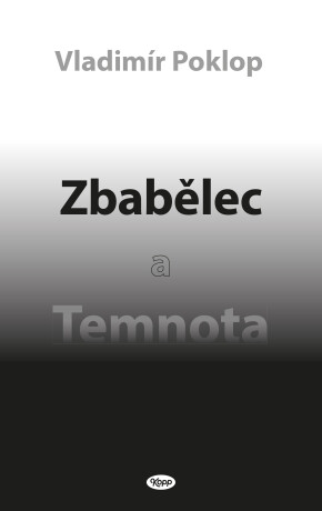 Zbabělec a Temnota - Vladimír Poklop