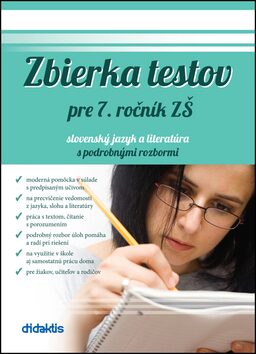 Zbierka testov pre 7. ročník ZŠ slovenský jazyk a literatúra s podrobnými rozbor - Renáta Lukačková