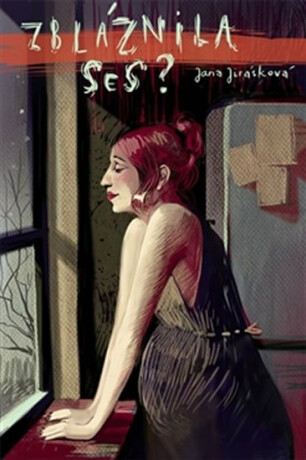 Zbláznila ses? - Jana Franče Jirásková