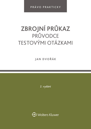 Zbrojní průkaz. Průvodce testovými otázkami - 2. vydání - Jan Dvořák
