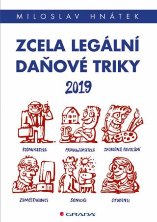Zcela legální daňové triky 2019 - Miloslav Hnátek