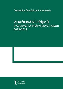 Zdaňování příjmů fyzických a právnických osob 2013/2014 - Veronika Dvořáková