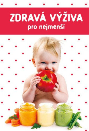 Zdravá výživa pro nejmenší - Marta Jas-Baran,Tamara Chorążyczewska
