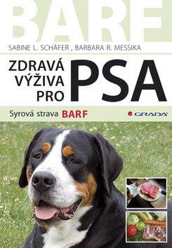 Zdravá výživa pro psa - Barbara R. Messika,Sabine L. Schäfer