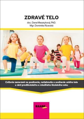 Zdravé telo - Dana Masaryková,Dominika Rzavská