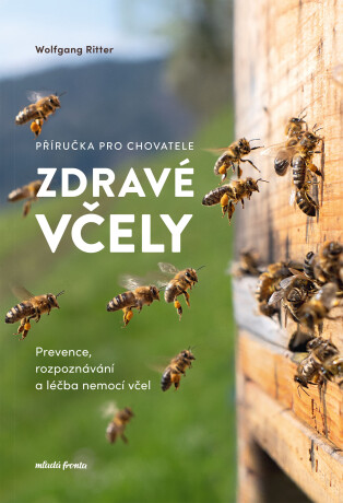 Zdravé včely - příručka chovatele  - Wolfgang Ritter