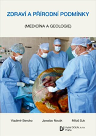 Zdraví a přírodní podmínky (Medicína a geologie) - Vladimír Bencko