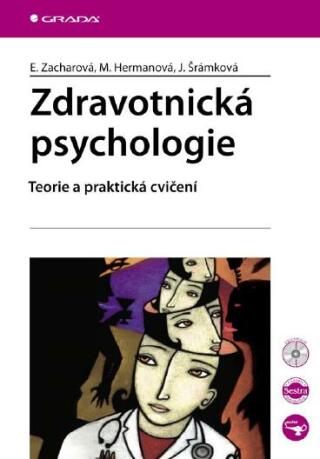 Zdravotnická psychologie - Eva Zacharová,Miroslava Hermanová,Jaroslava Šrámková
