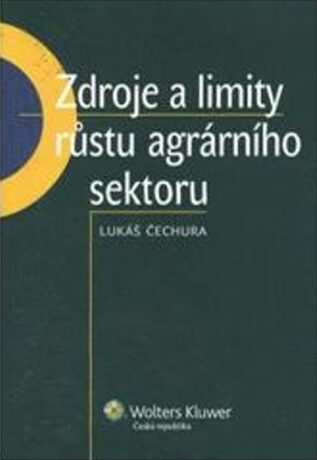 Zdroje a limity růstu agrárního sektoru - Lukáš Čechura